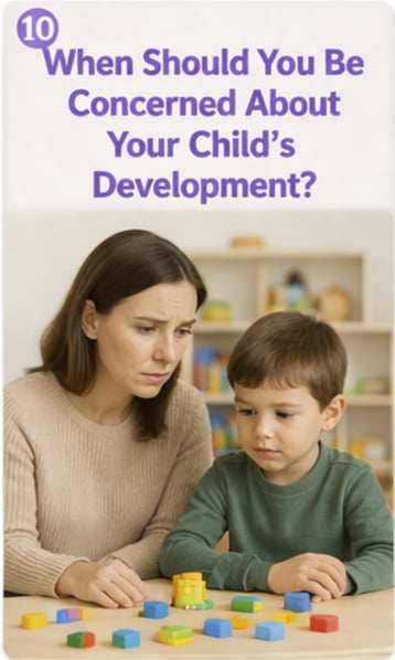 When Should You Be Concerned About Your Child’s Development?